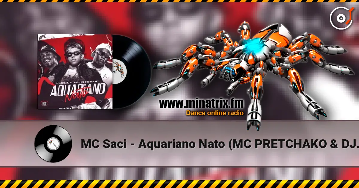 MC Saci - Aquariano Nato (MC PRETCHAKO & DJ SAMMER) 高品质在线收听 | Minatrix.FM