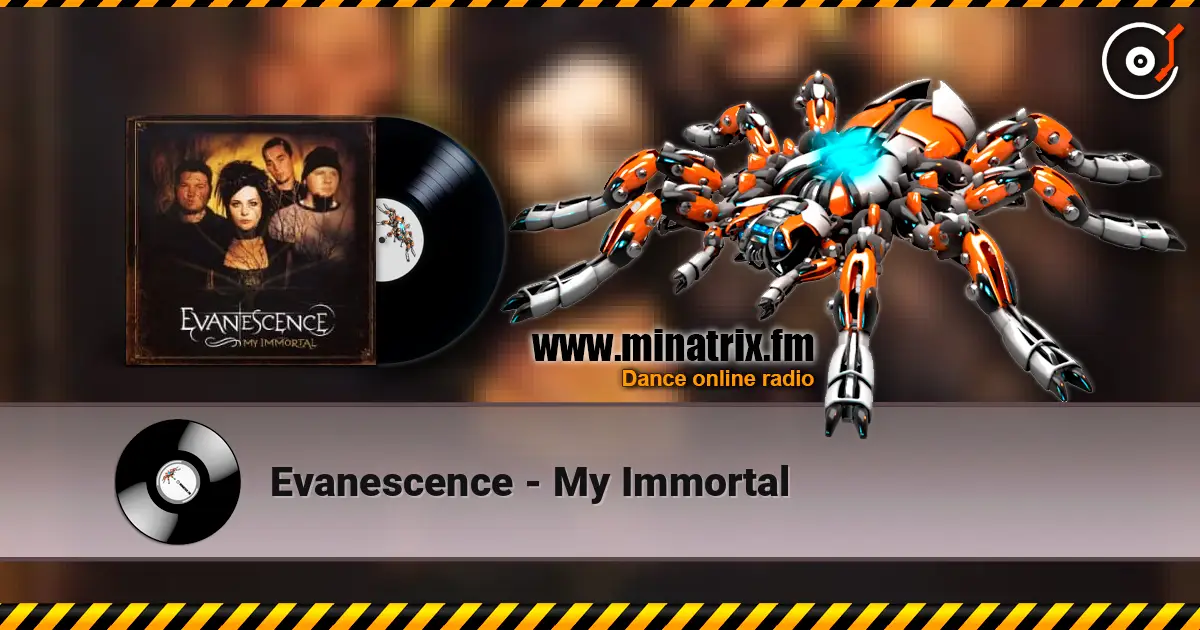 Evanescence - My Immortal 高品质在线收听 | Minatrix.FM