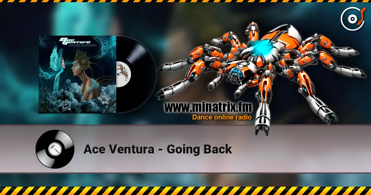 Ace Ventura - Going Back 高品质在线收听 | Minatrix.FM