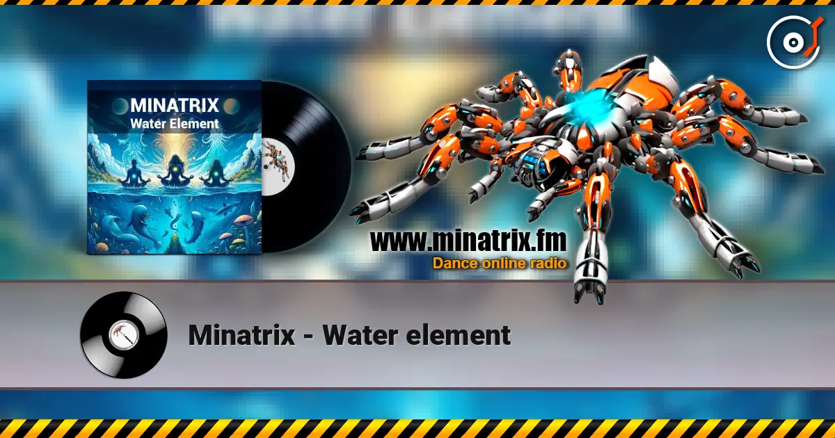 Minatrix - Water element 高品质在线收听 | Minatrix.FM