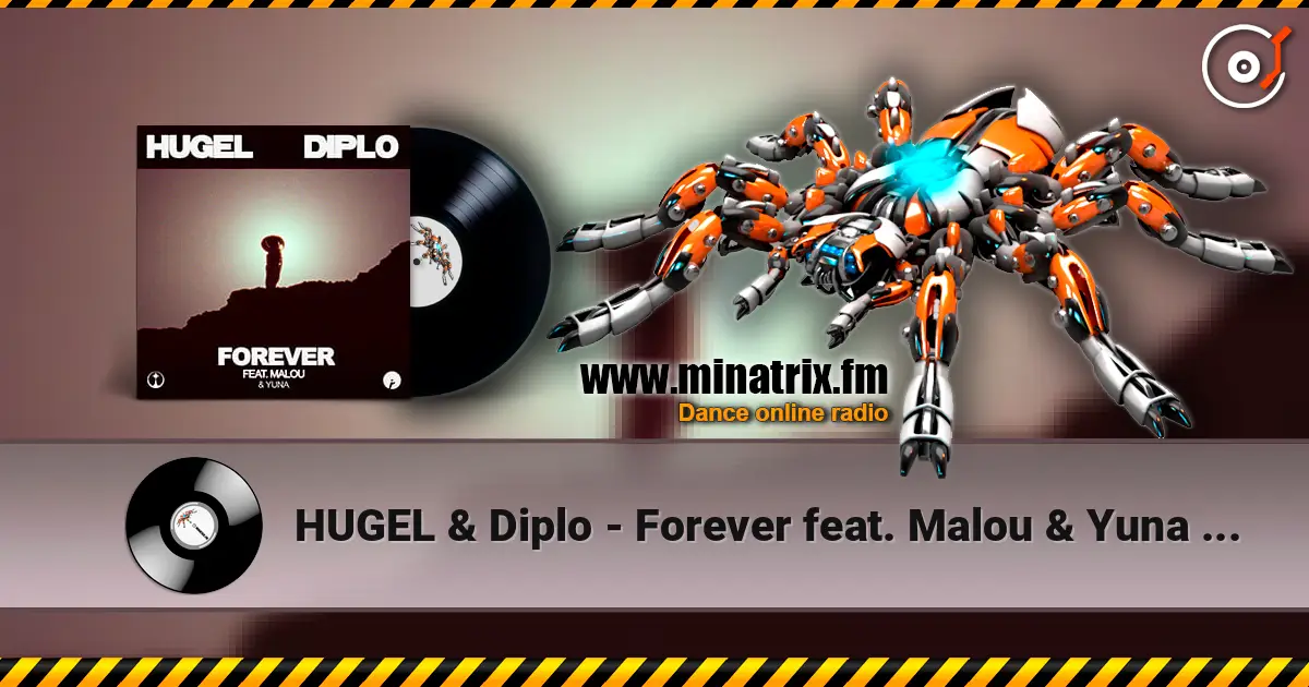 HUGEL & Diplo - Forever feat. Malou & Yuna (Extended Mix) 高品质在线收听 | Minatrix.FM