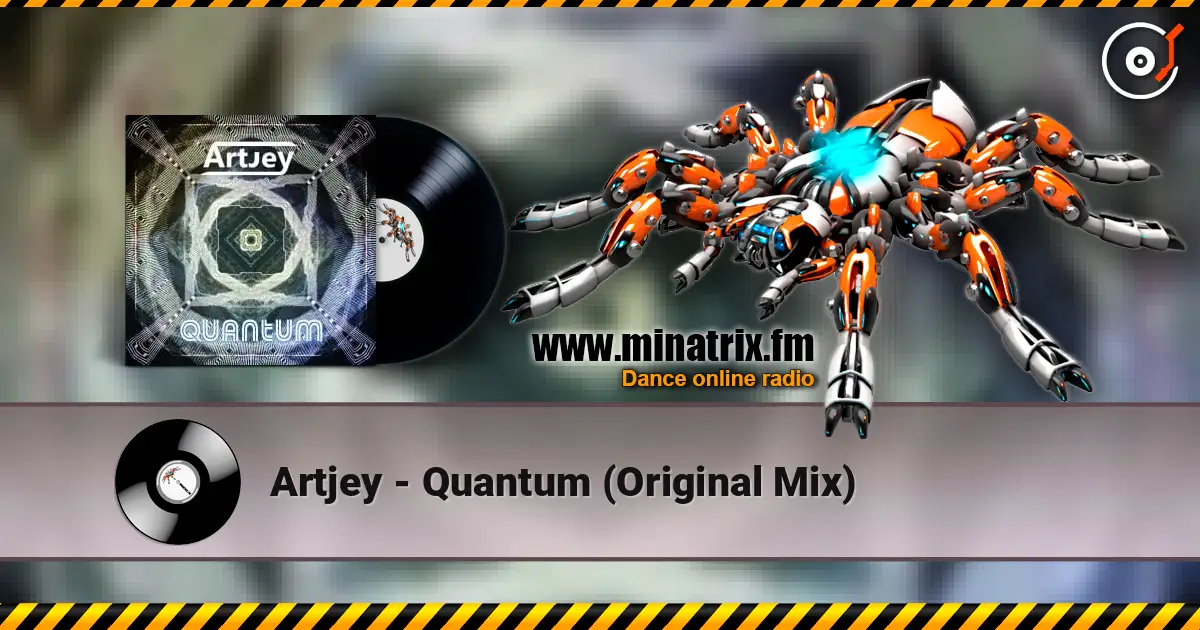 Artjey - Quantum (Original Mix) 高品质在线收听 | Minatrix.FM