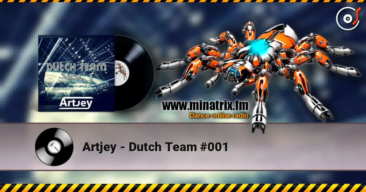 Artjey - Dutch Team #001 高品质在线收听 | Minatrix.FM