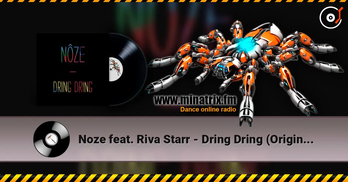 Noze feat. Riva Starr - Dring Dring (Original Mix) 高品质在线收听 | Minatrix.FM