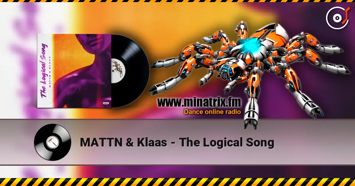 MATTN & Klaas - The Logical Song 高品质在线收听 | Minatrix.FM