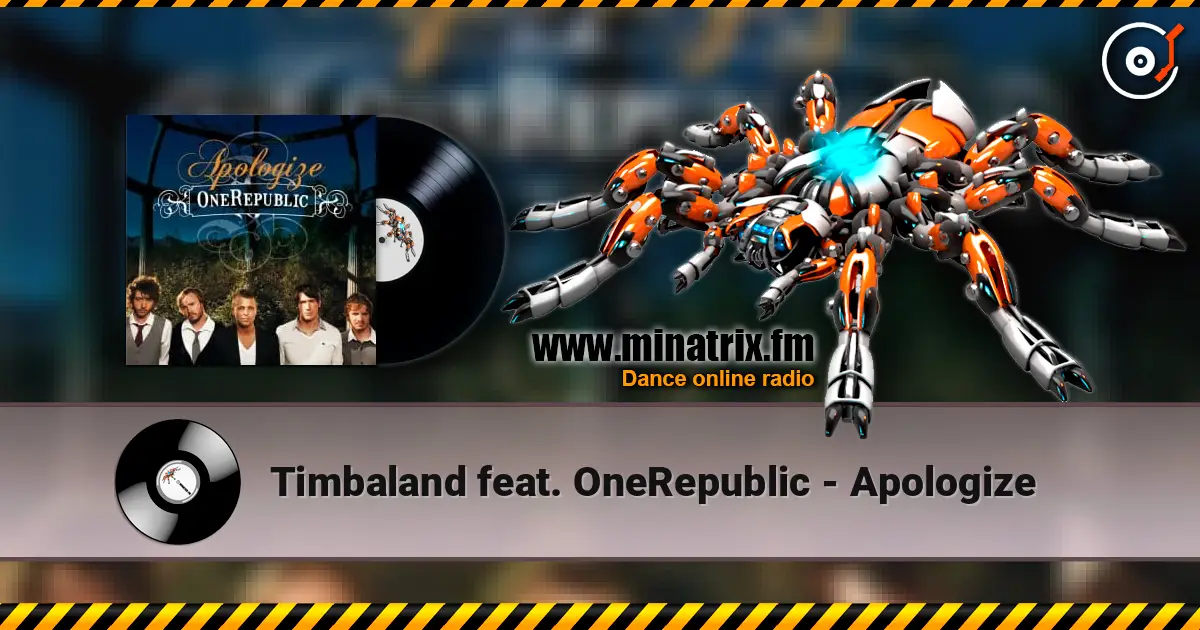 Timbaland feat. OneRepublic - Apologize 高品质在线收听 | Minatrix.FM