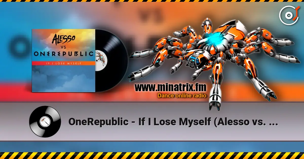 OneRepublic - If I Lose Myself (Alesso vs. Onerepublic) 高品质在线收听 | Minatrix.FM