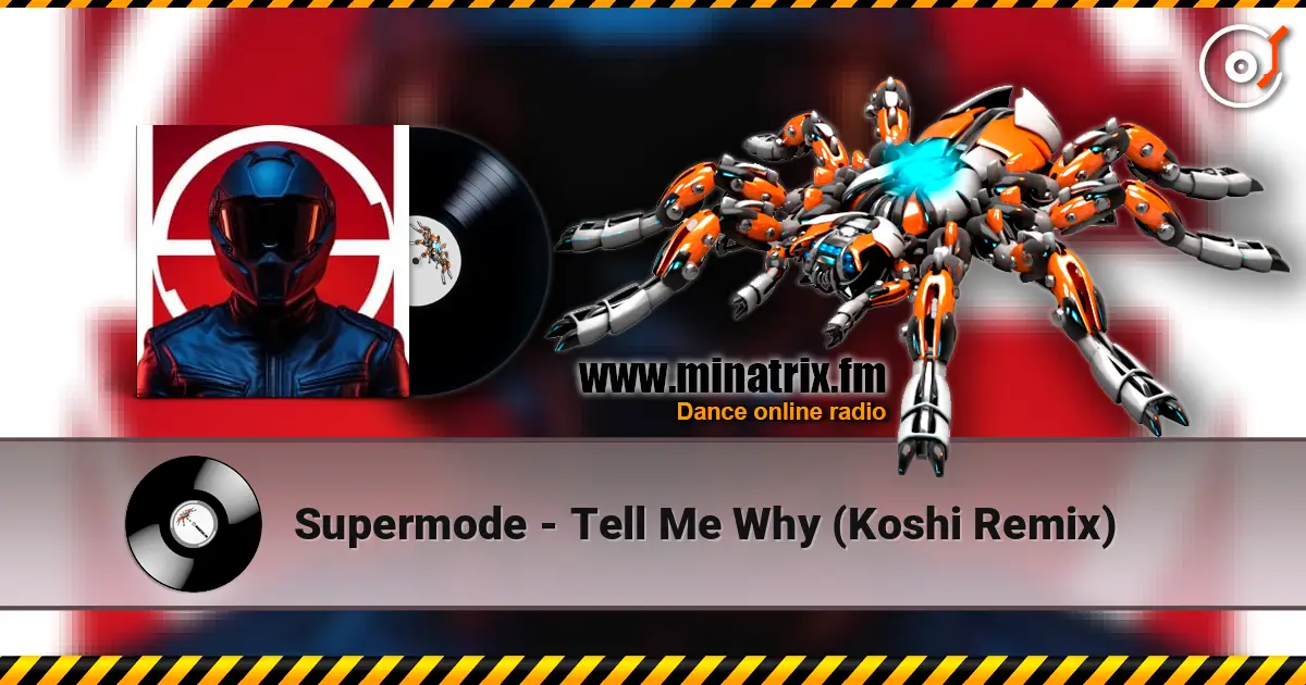 Supermode - Tell Me Why (Koshi Remix) 高品质在线收听 | Minatrix.FM