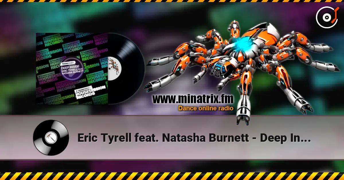 Eric Tyrell feat. Natasha Burnett - Deep Inside (Original Mix) 高品质在线收听 | Minatrix.FM