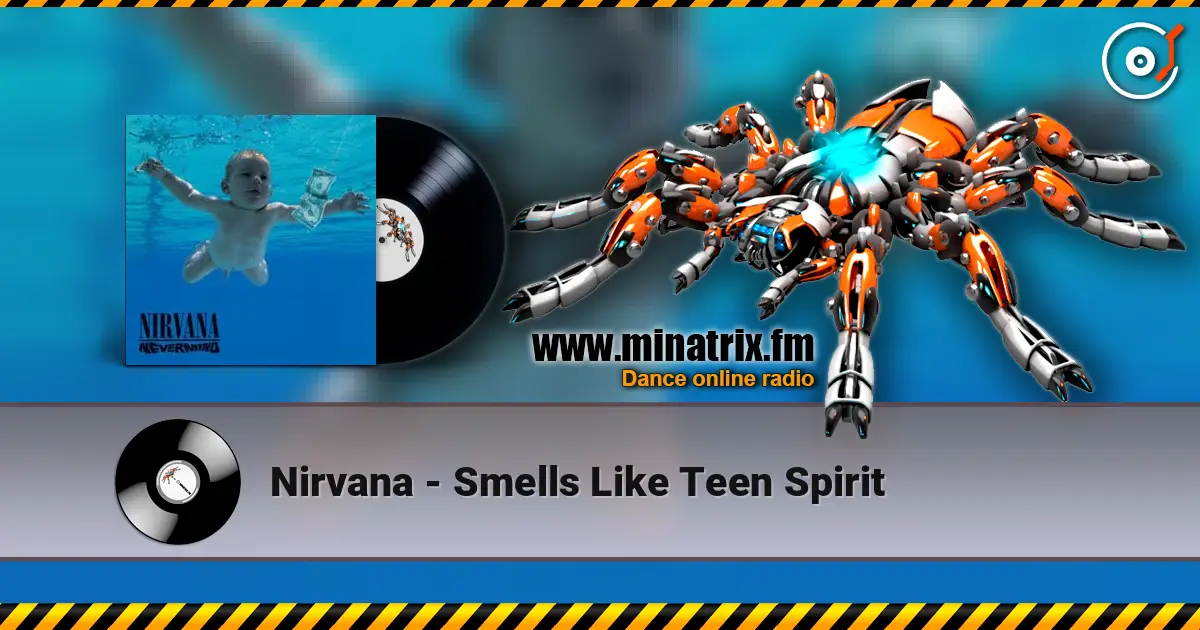Nirvana - Smells Like Teen Spirit 高品质在线收听 | Minatrix.FM