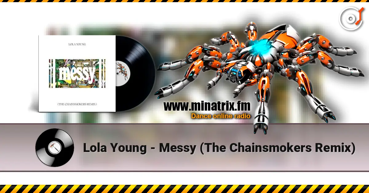 Lola Young - Messy (The Chainsmokers Remix) 高品质在线收听 | Minatrix.FM