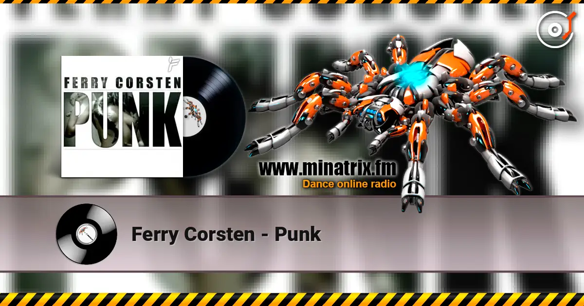 Ferry Corsten - Punk 高品质在线收听 | Minatrix.FM
