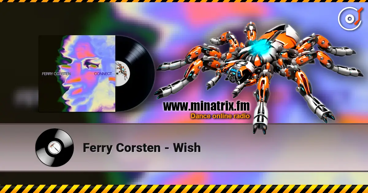 Ferry Corsten - Wish 高品质在线收听 | Minatrix.FM