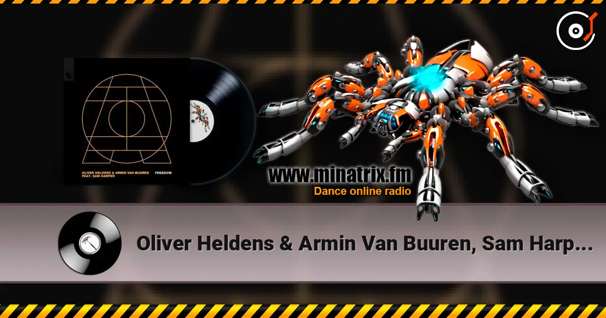 Oliver Heldens & Armin Van Buuren, Sam Harper - Freedom 高品质在线收听 | Minatrix.FM