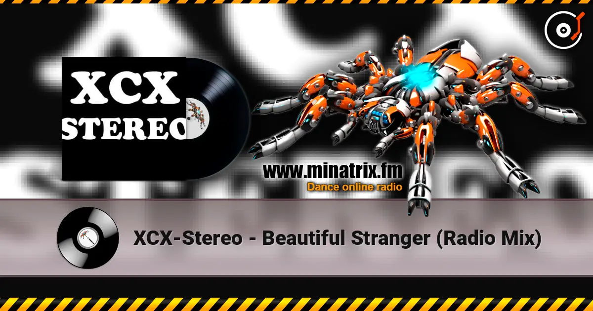 XCX-Stereo - Beautiful Stranger (Radio Mix) 高品质在线收听 | Minatrix.FM