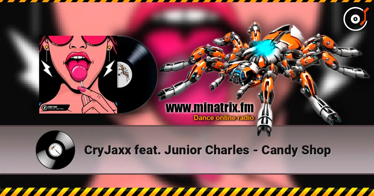 CryJaxx feat. Junior Charles - Candy Shop 高品质在线收听 | Minatrix.FM