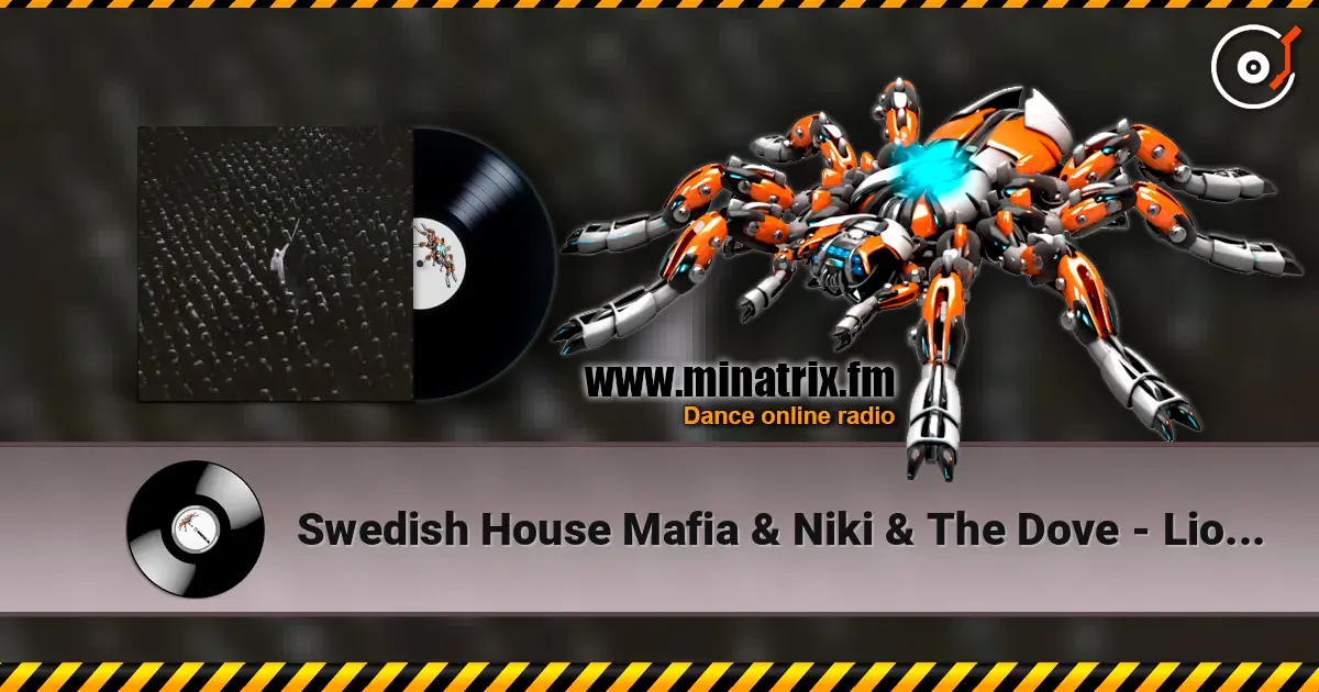 Swedish House Mafia & Niki & The Dove - Lioness 高品质在线收听 | Minatrix.FM