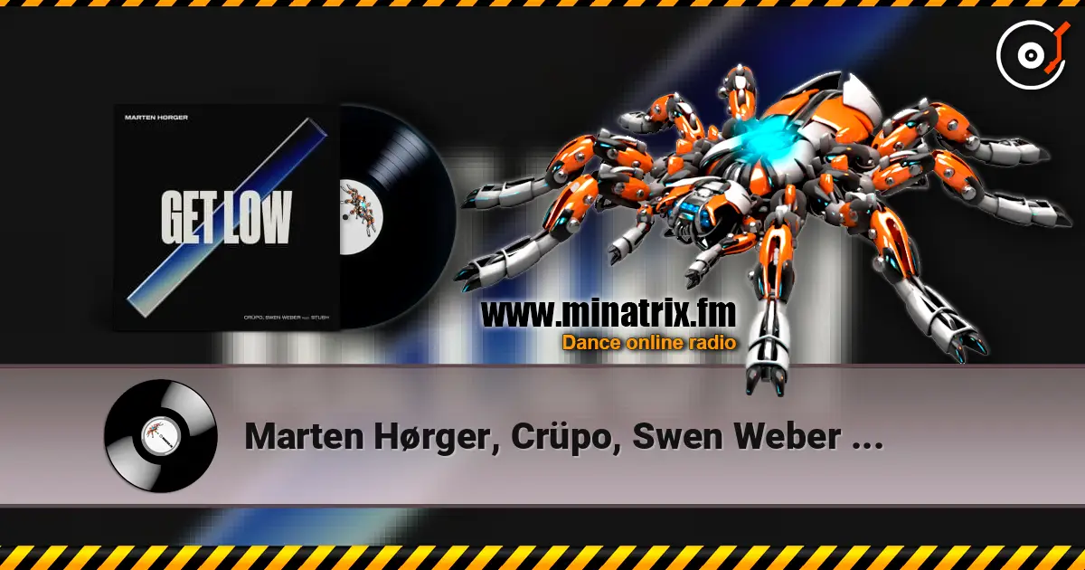 Marten Hørger, Crüpo, Swen Weber - Get Low (feat. Stush) 高品质在线收听 | Minatrix.FM