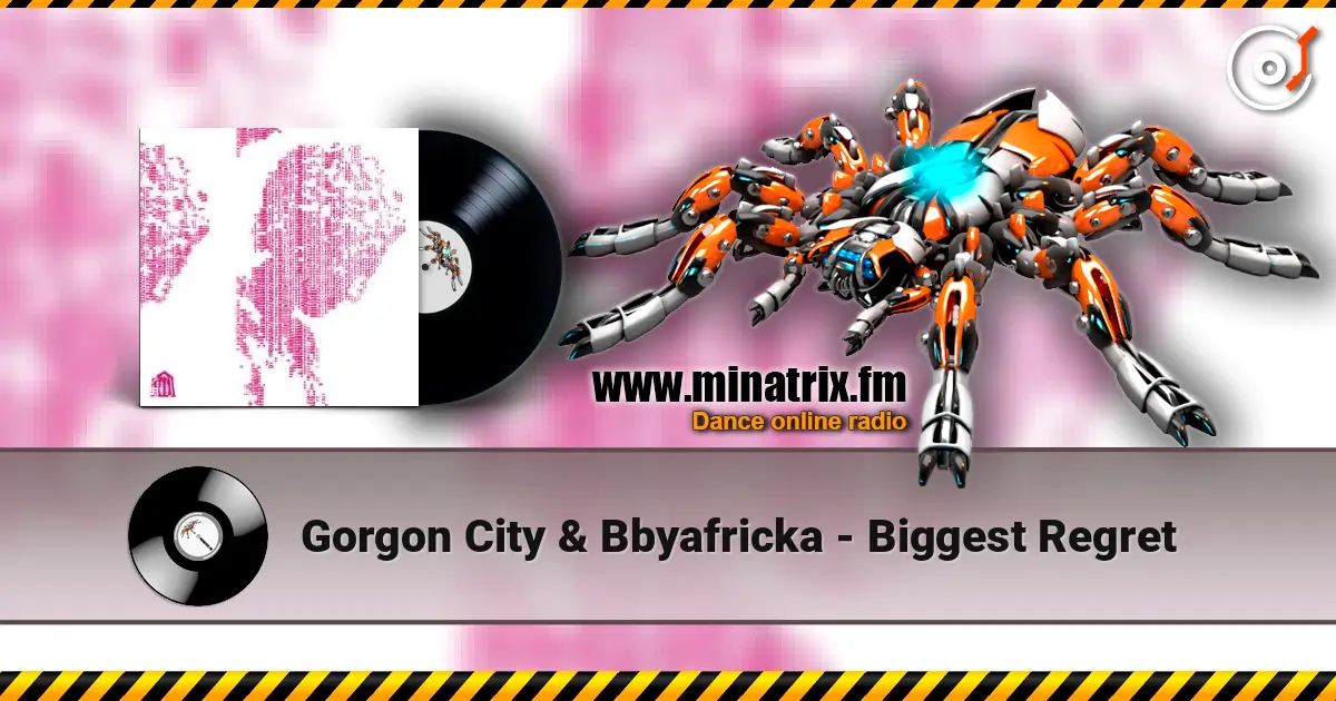 Gorgon City & Bbyafricka - Biggest Regret 高品质在线收听 | Minatrix.FM
