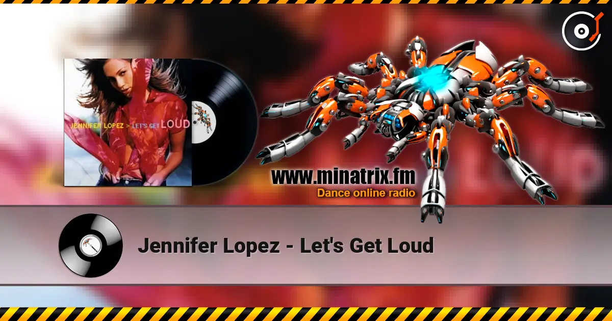 Jennifer Lopez - Let's Get Loud listen online in high quality | Minatrix.FM