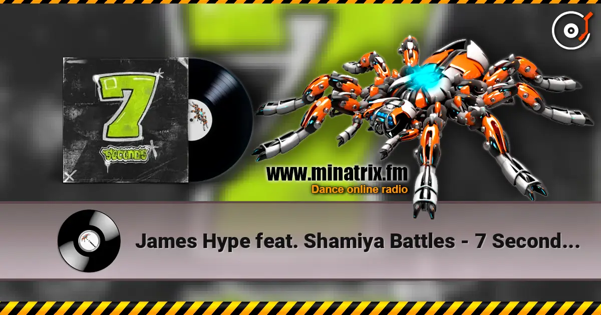 James Hype feat. Shamiya Battles - 7 Seconds (Radio Edit) 高品质在线收听 | Minatrix.FM