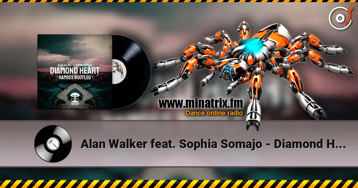 Alan Walker feat. Sophia Somajo - Diamond Heart 高品质在线收听 | Minatrix.FM