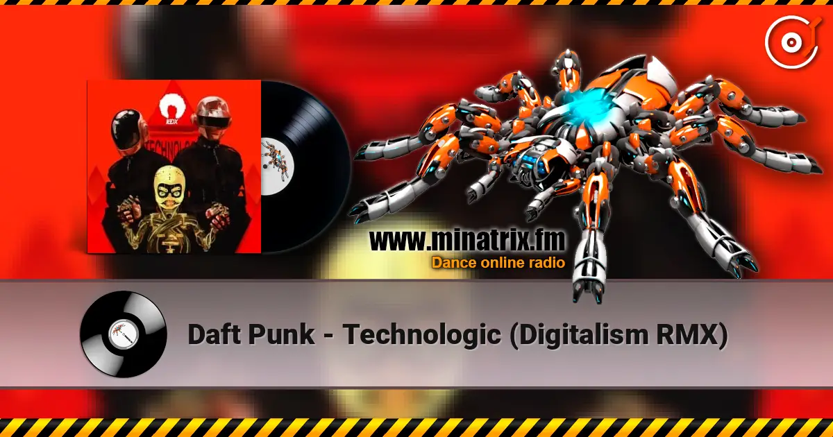 Daft Punk - Technologic (Digitalism RMX) 高品质在线收听 | Minatrix.FM