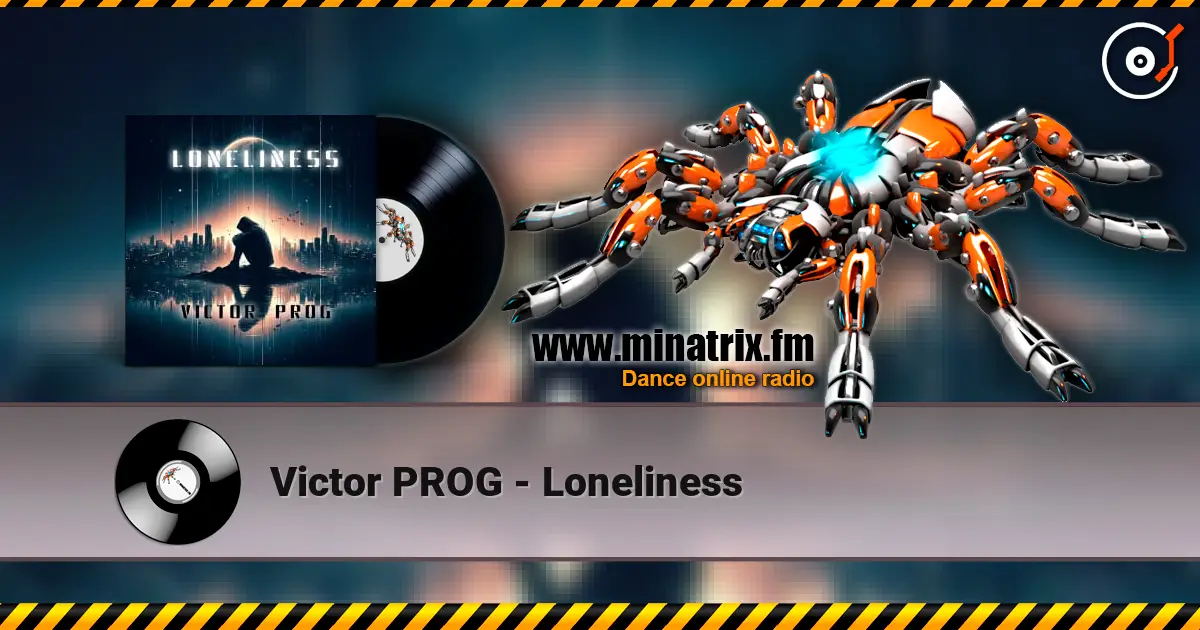 Victor PROG - Loneliness 高品质在线收听 | Minatrix.FM