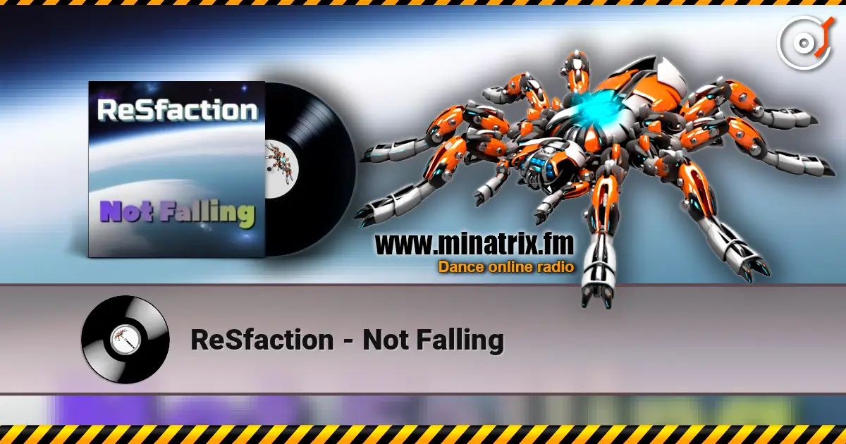 ReSfaction - Not Falling 高品质在线收听 | Minatrix.FM