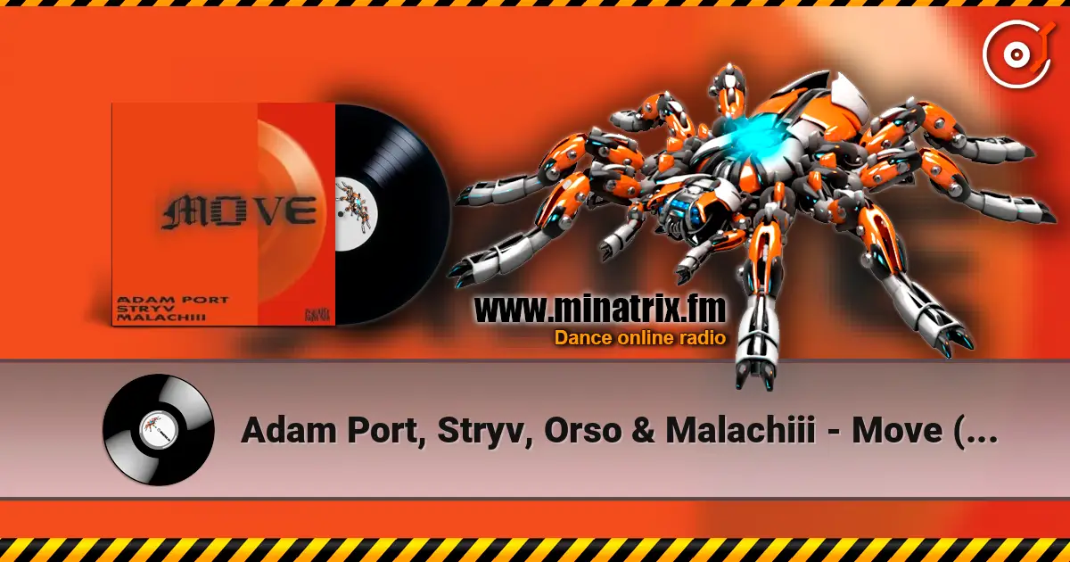 Adam Port, Stryv, Orso & Malachiii - Move (Original Mix) 高品质在线收听 | Minatrix.FM