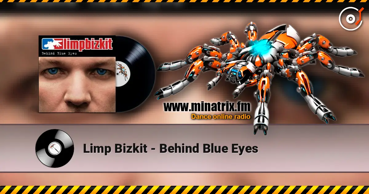 Limp Bizkit - Behind Blue Eyes 高品质在线收听 | Minatrix.FM