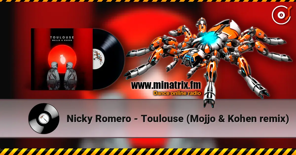 Nicky Romero - Toulouse (Mojjo & Kohen remix) 高品质在线收听 | Minatrix.FM
