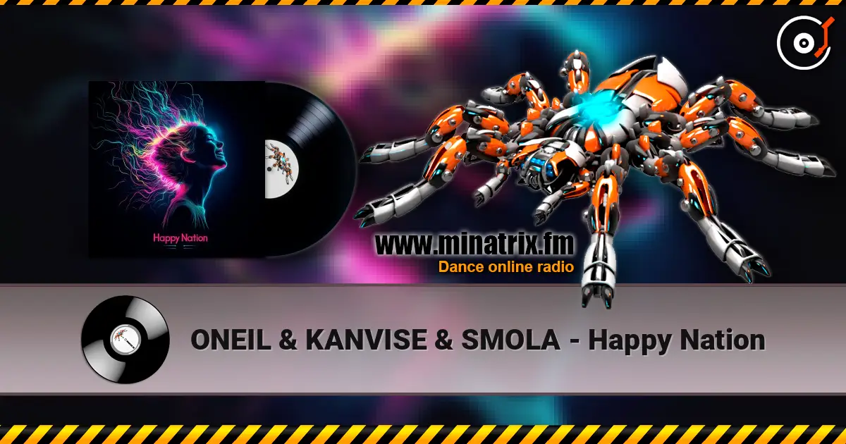 ONEIL & KANVISE & SMOLA - Happy Nation 高品质在线收听 | Minatrix.FM