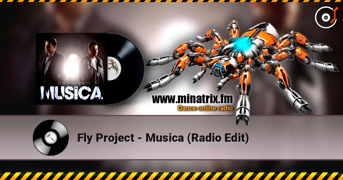 Fly Project - Musica (Radio Edit) 高品质在线收听 | Minatrix.FM