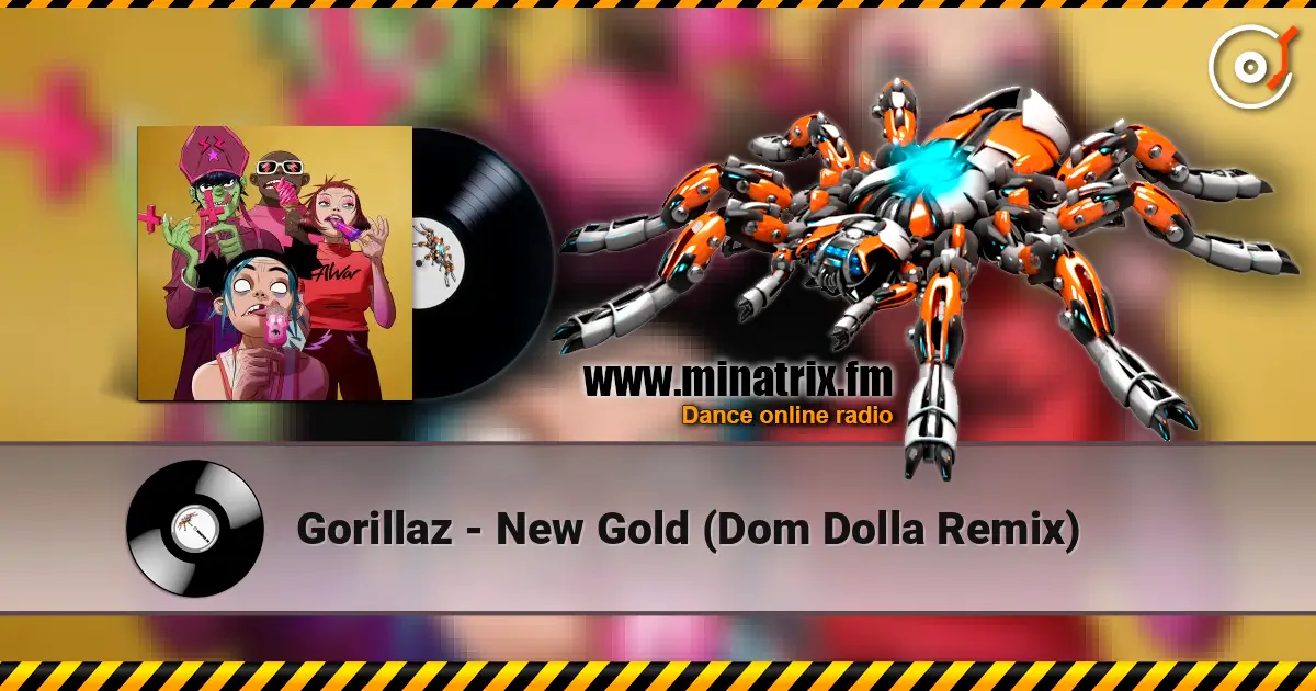 Gorillaz - New Gold (Dom Dolla Remix) 高品质在线收听 | Minatrix.FM