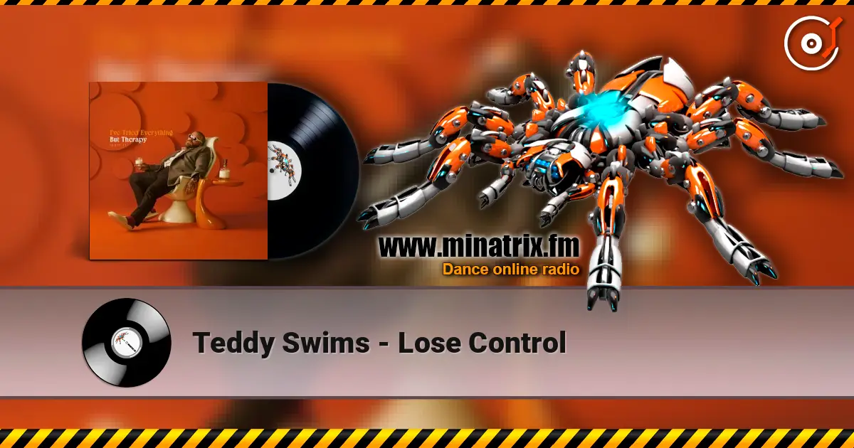 Teddy Swims - Lose Control 高品质在线收听 | Minatrix.FM