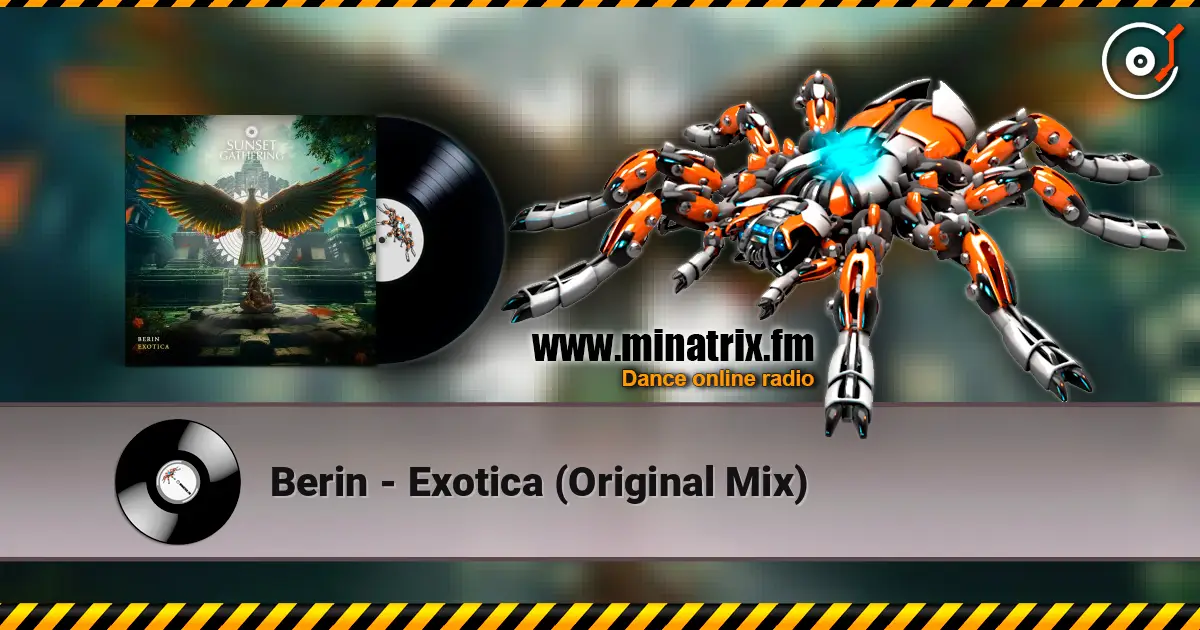 Berin - Exotica (Original Mix) 高品质在线收听 | Minatrix.FM