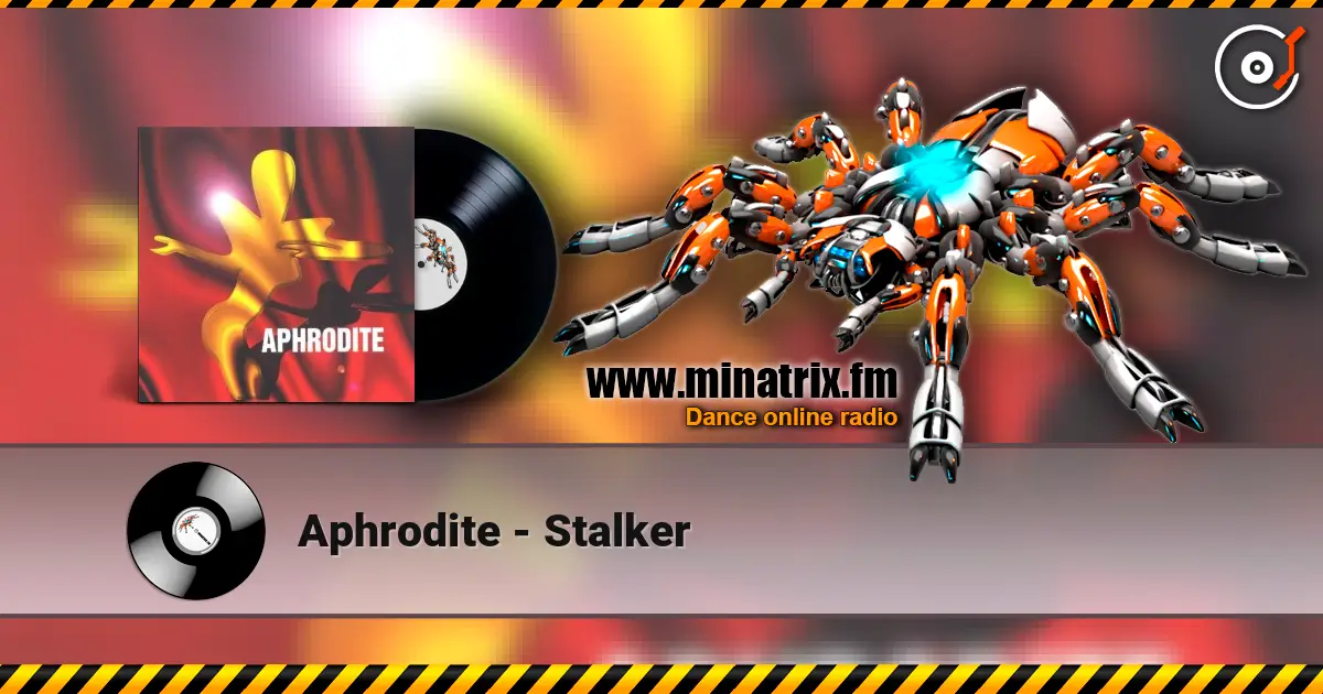 Aphrodite - Stalker 高品质在线收听 | Minatrix.FM