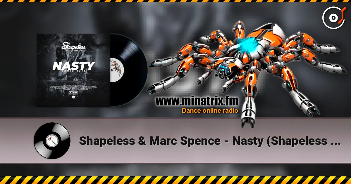 Shapeless & Marc Spence - Nasty (Shapeless remix) 高品质在线收听 | Minatrix.FM