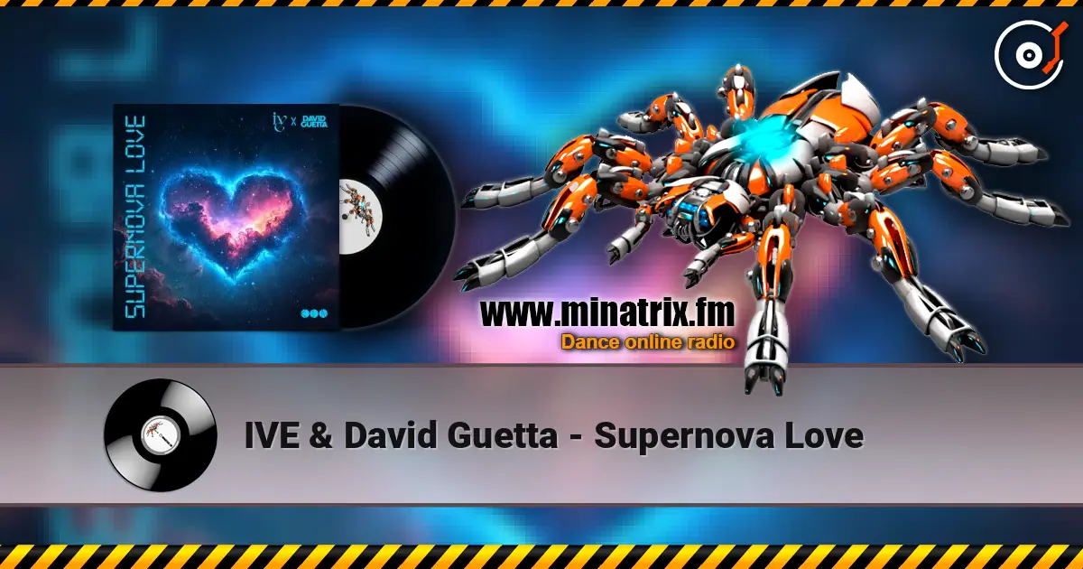 IVE & David Guetta - Supernova Love 高品质在线收听 | Minatrix.FM