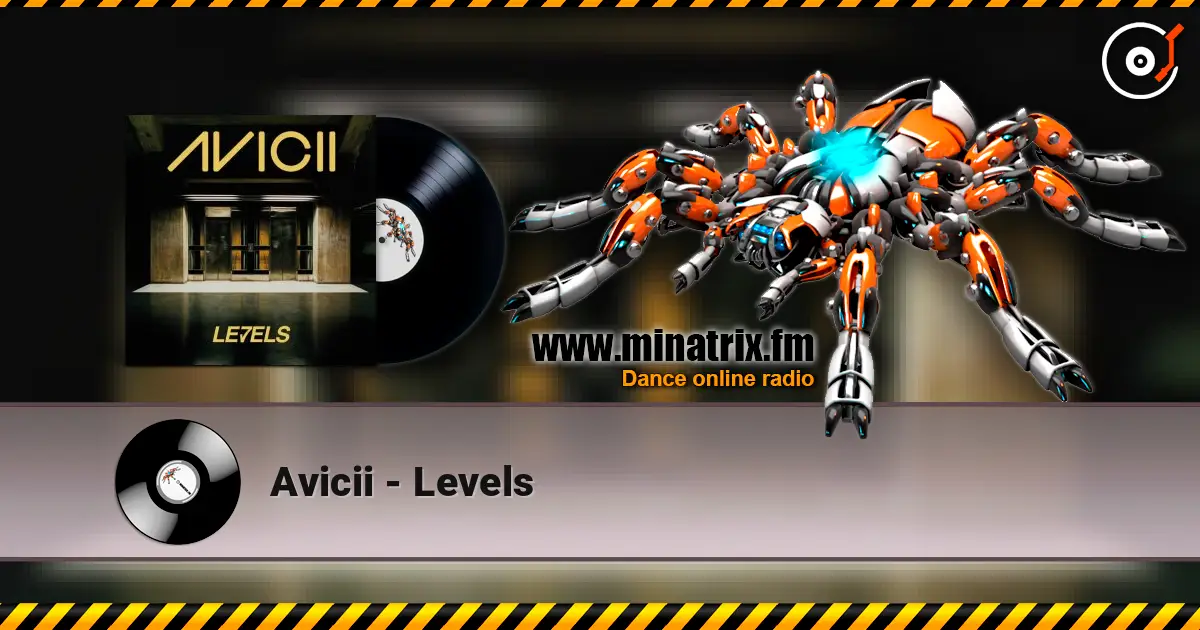 Avicii - Levels 高品质在线收听 | Minatrix.FM