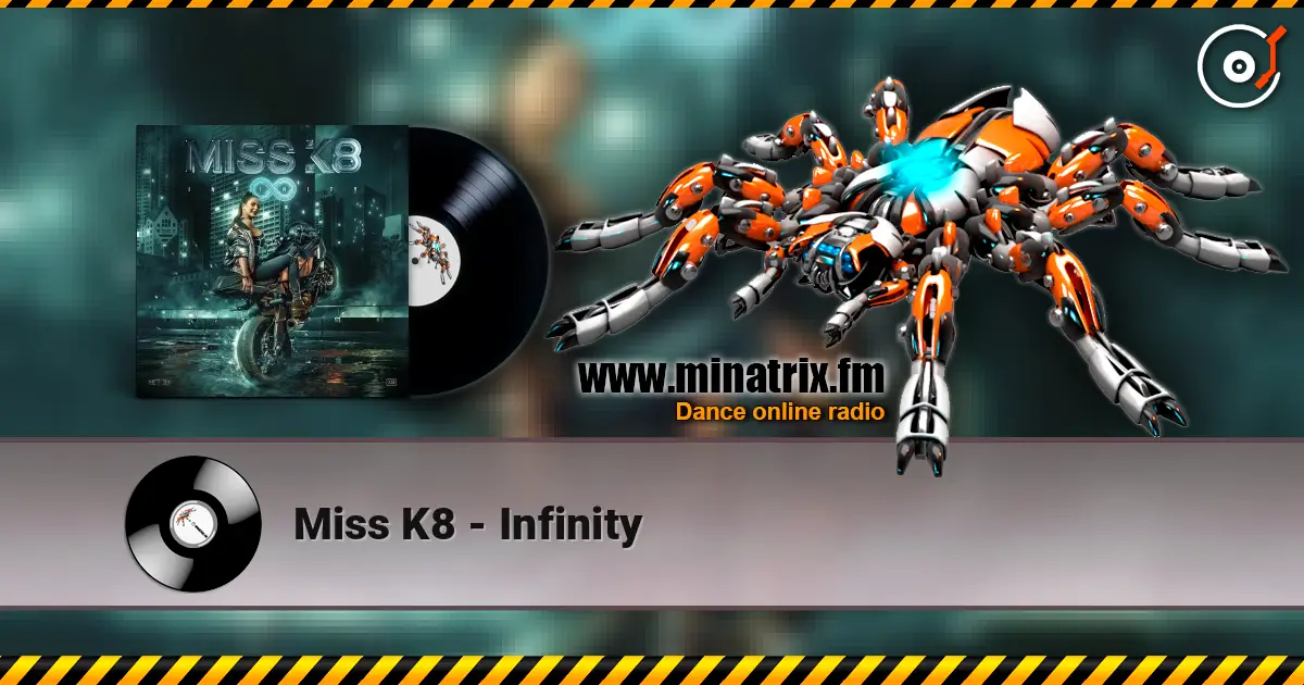 Miss K8 - Infinity 高品质在线收听 | Minatrix.FM