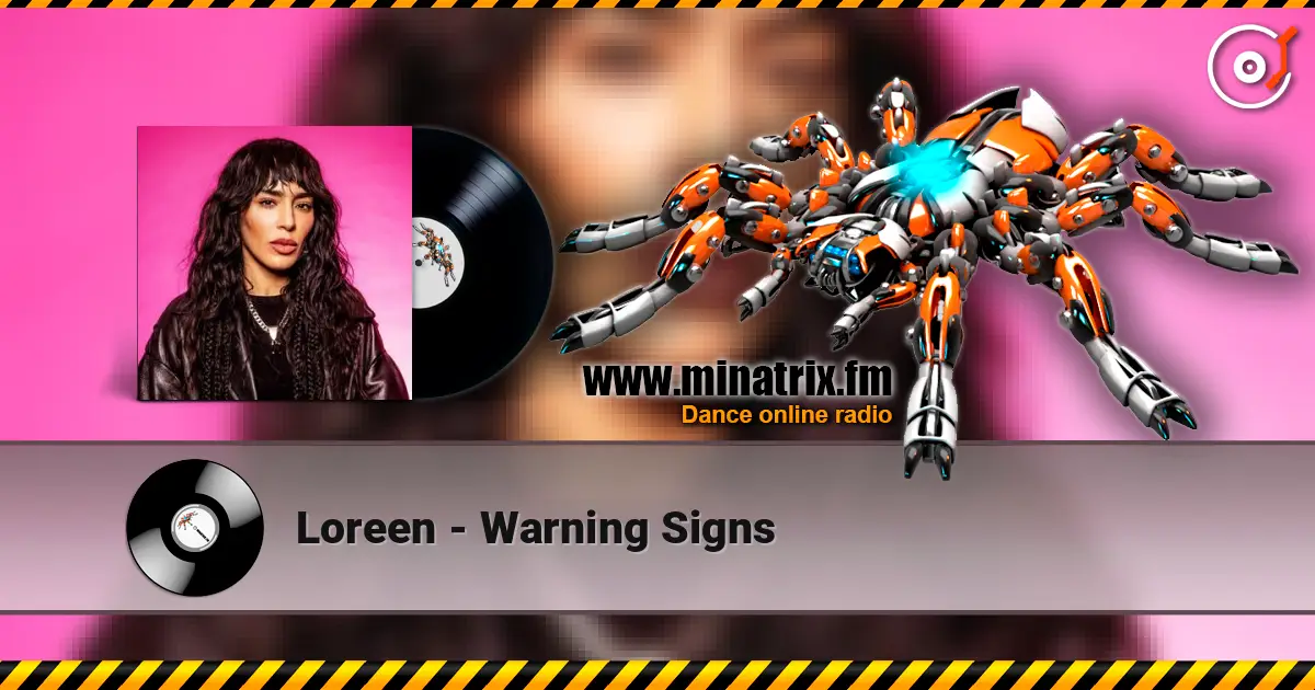 Loreen - Warning Signs 高品质在线收听 | Minatrix.FM