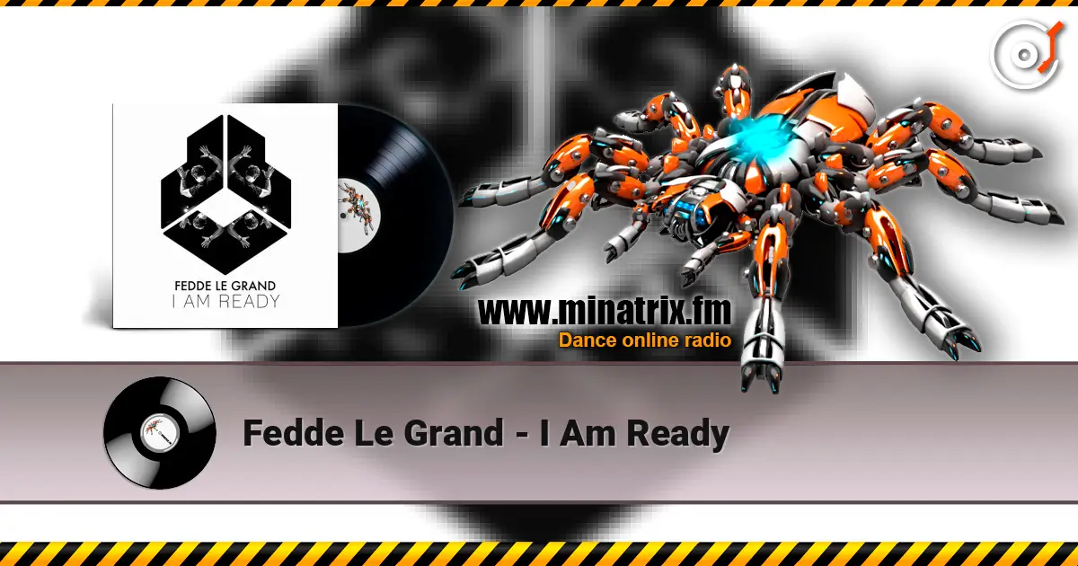Fedde Le Grand - I Am Ready 高品质在线收听 | Minatrix.FM