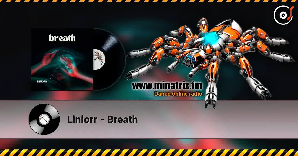 Liniorr - Breath 高品质在线收听 | Minatrix.FM