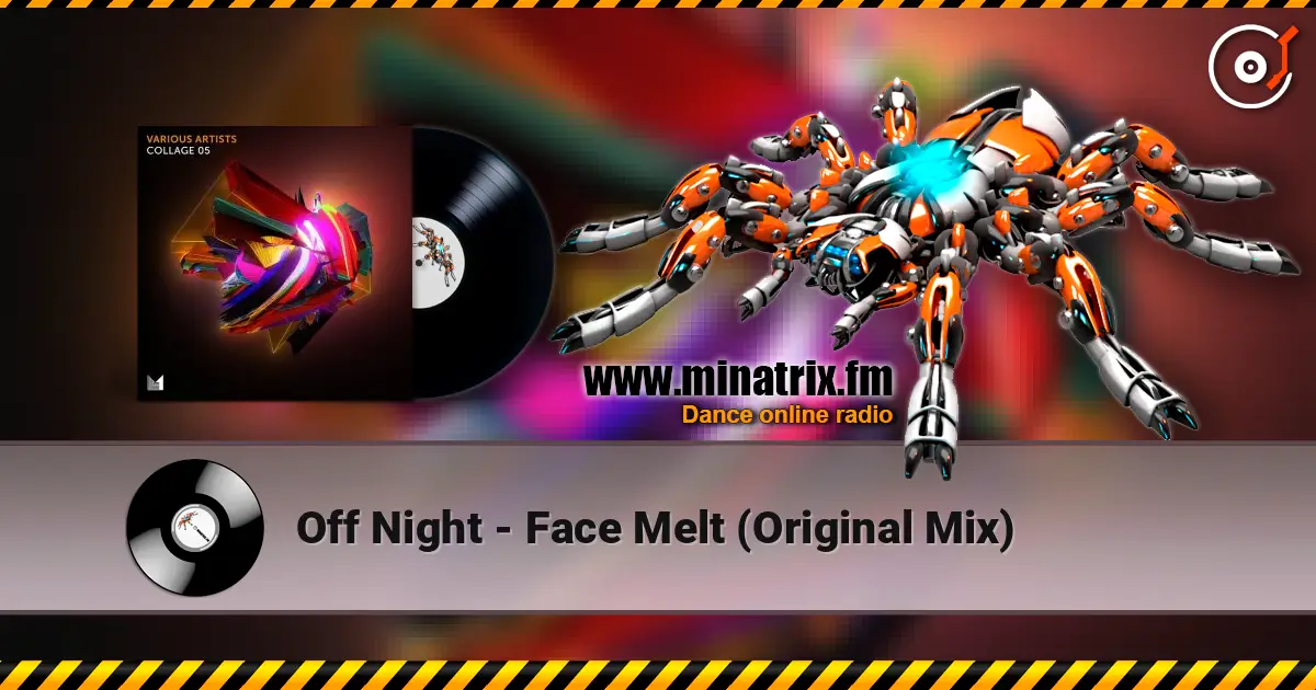 Off Night - Face Melt (Original Mix) 高品质在线收听 | Minatrix.FM