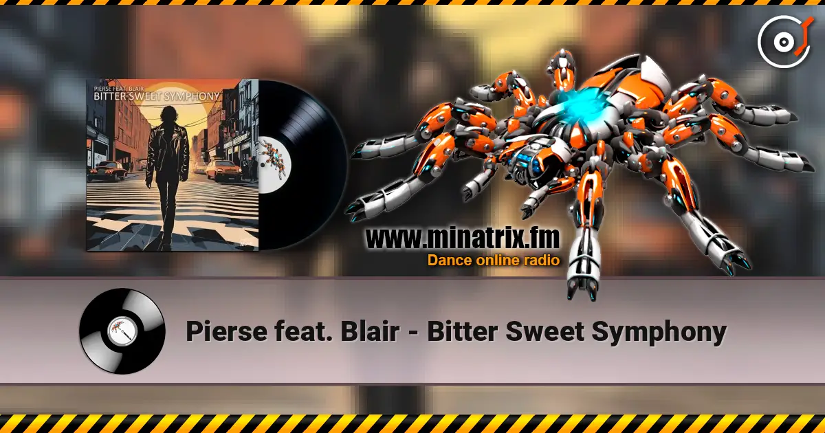 Pierse feat. Blair - Bitter Sweet Symphony 高品质在线收听 | Minatrix.FM