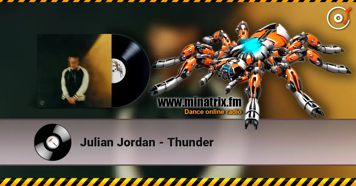 Julian Jordan - Thunder 高品质在线收听 | Minatrix.FM