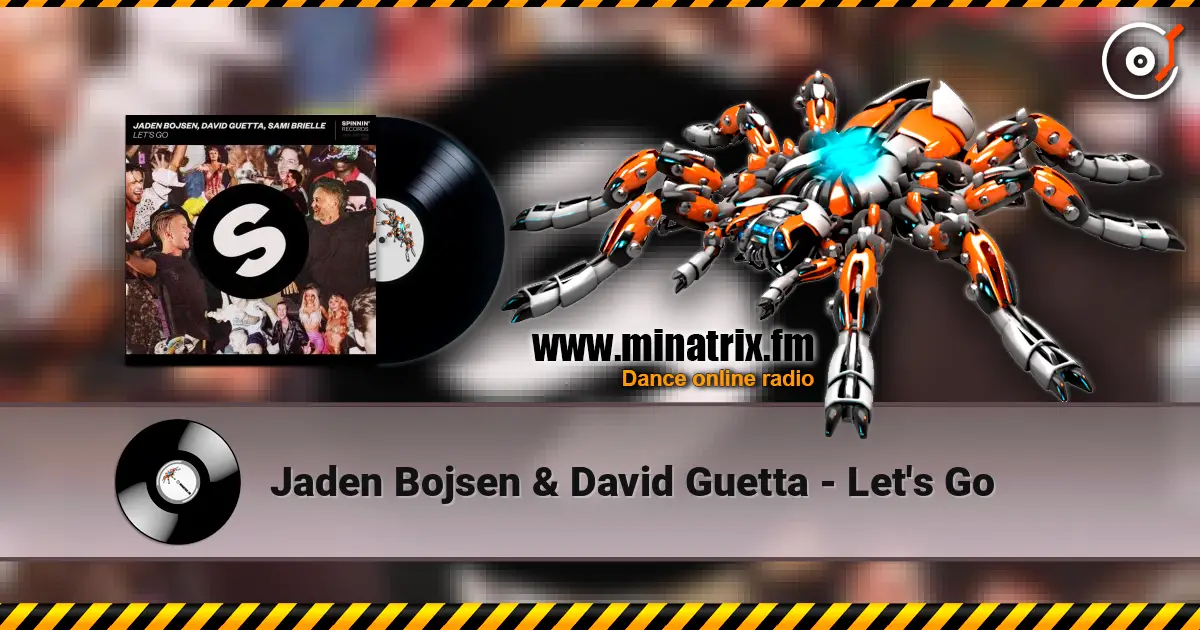Jaden Bojsen & David Guetta - Let's Go 高品质在线收听 | Minatrix.FM