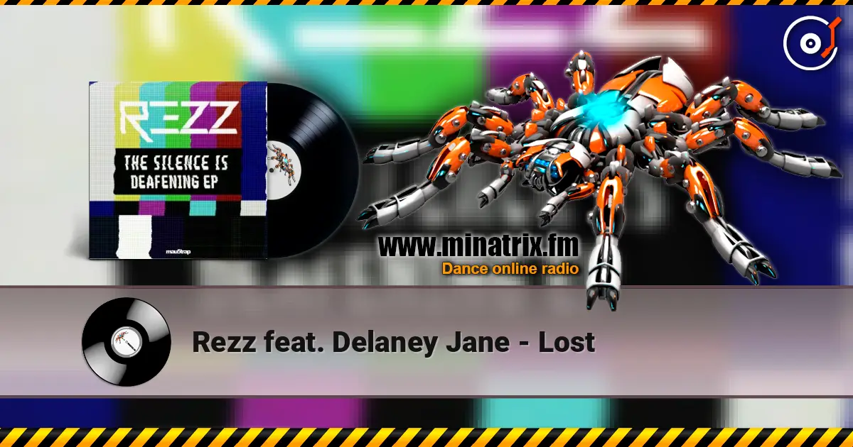 Rezz feat. Delaney Jane - Lost 高品质在线收听 | Minatrix.FM